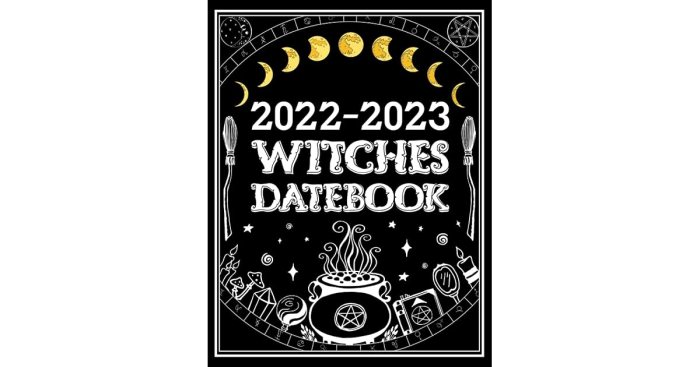 2023 Witches Datebook 2023 Monthly & Weekly Magical Planner - Large Witchcraft 2023 Calendar With Mystical Artwork - January 2023 up to December 2023 ... Witchery and Inspirational Witch Quotes