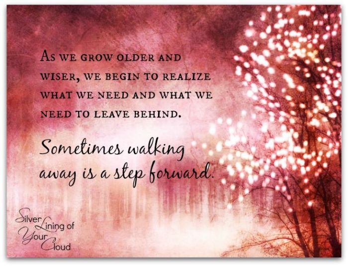 Quotes older wiser grow walking away growing realize forward need begin sometimes behind leave step quote fantastic quotesgram