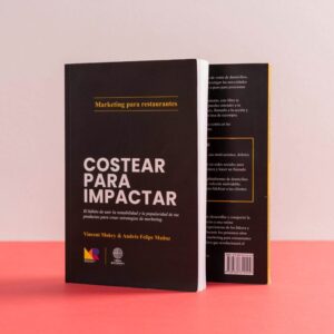 Costear para Impactar El hábito de unir la rentabilidad y la popularidad de tus productos para crear estrategias de marketing. (4 libros de Marketing Para Restaurantes) (Spanish Edition)