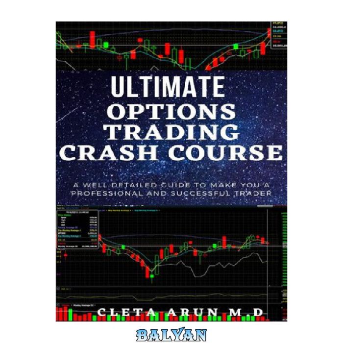 OPTIONS TRADING CRASH COURSE The Ultimate Beginner's Guide to Becoming a Pro in Options Trading and Achieving Financial Freedom Quickly. Learn Profitable Trading Strategies and Reduce Your Risk