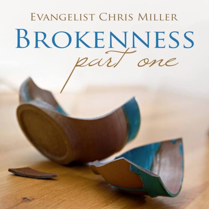 Brokenness broken whole christ he invitation share leaders message saves