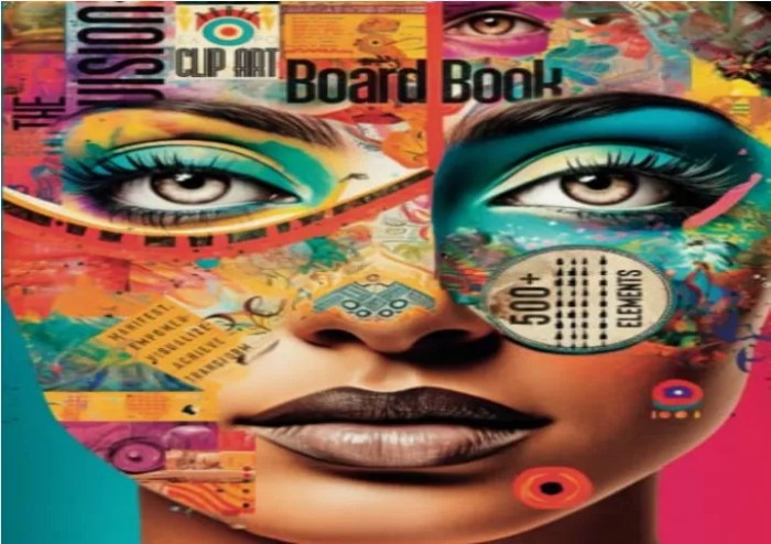 The Vision Board Book Manifest Empower Visualize Achieve Transform 500+ Elements Unleash Your Dreams Empower Your Goals and Manifest Your ... and Creativity through the Law of Attraction